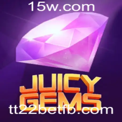 Explorando o Fascinante Mundo de JuicyGems: Um Guia Completo com TT22Bet